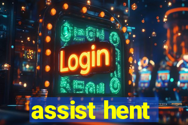 assist hent